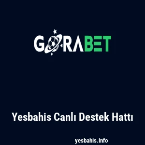 Yesbahis Canlı Destek Hattı