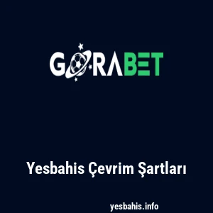 Yesbahis Çevrim Şartları