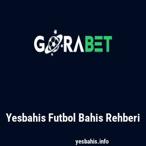 Yesbahis Futbol Bahis Rehberi