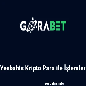 Yesbahis Kripto Para ile İşlemler